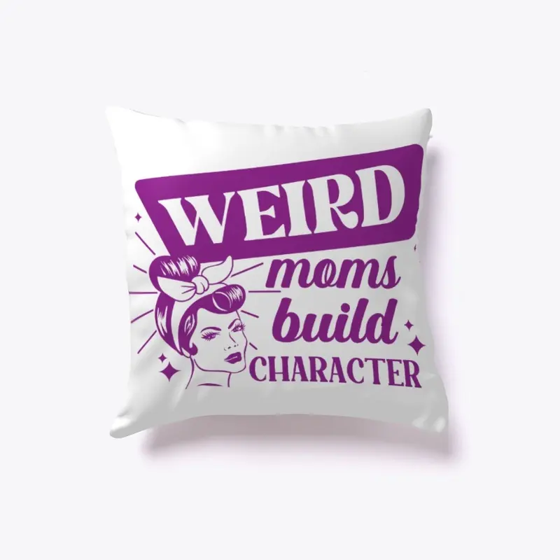 WEIRD MOMS