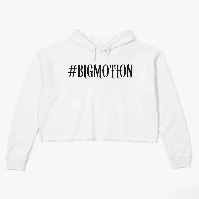 #BIGMOTION