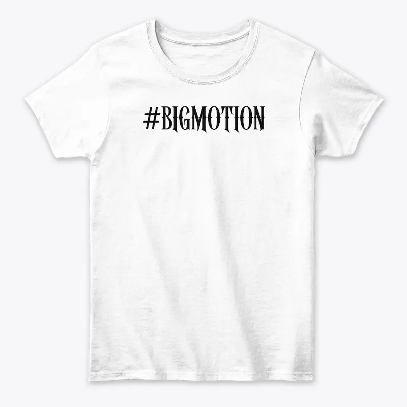 #BIGMOTION