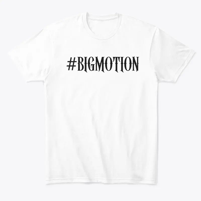 #BIGMOTION