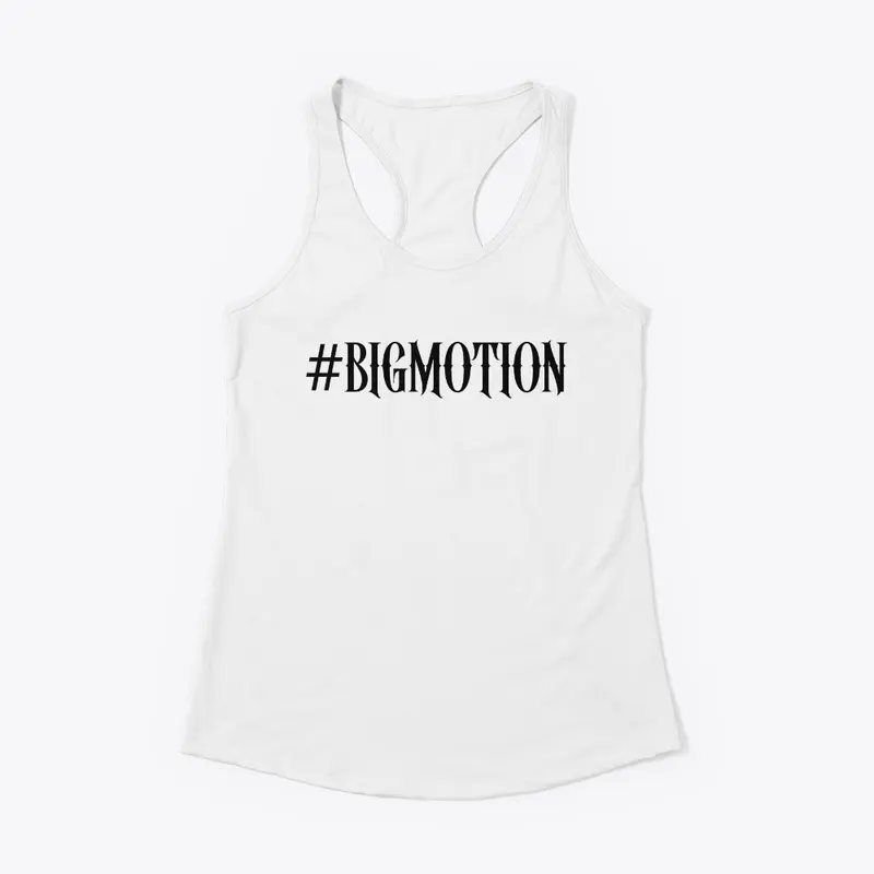 #BIGMOTION